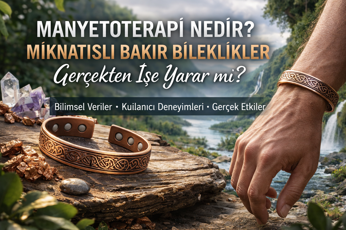 Manyetoterapi Nedir? Mıknatıslı Bakır Bileklikler Gerçekten İşe Yarar mı?