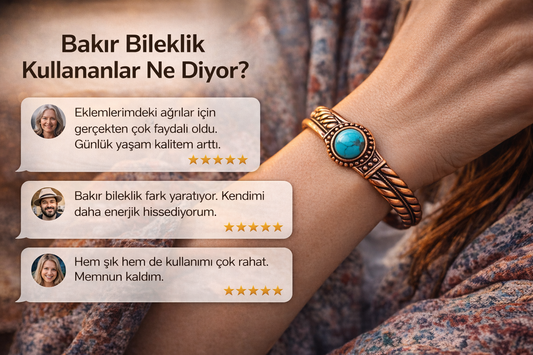Bakır Bileklik Kullananlar Ne Diyor?